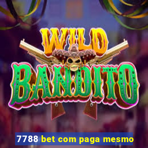 7788 bet com paga mesmo